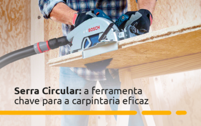 Serra Circular: a ferramenta chave para a carpintaria eficaz