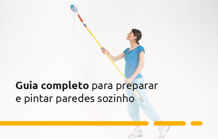 Guia completo para preparar e pintar paredes sozinho